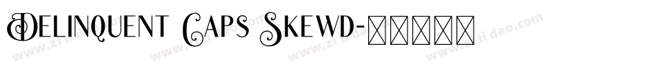 Delinquent Caps Skewd字体转换
